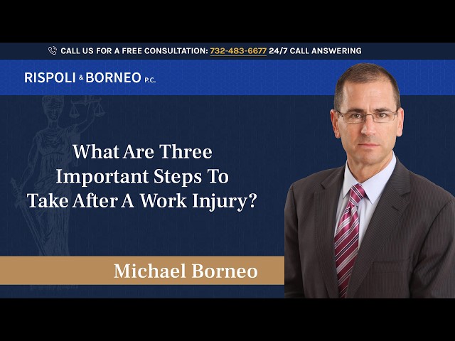 What are three important steps to take after a work injury?